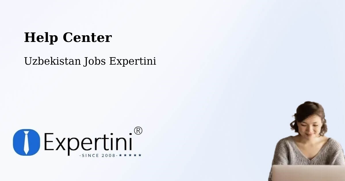 Help Center – Zafar - Uzbekistan Jobs Expertini